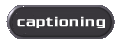 Captioning window opens in popup resizeable window